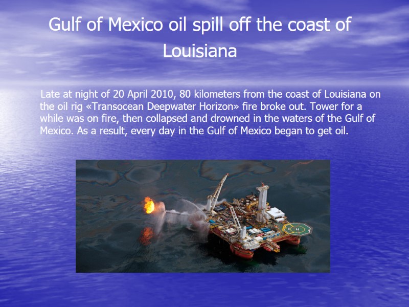 Gulf of Mexico oil spill off the coast of Louisiana    